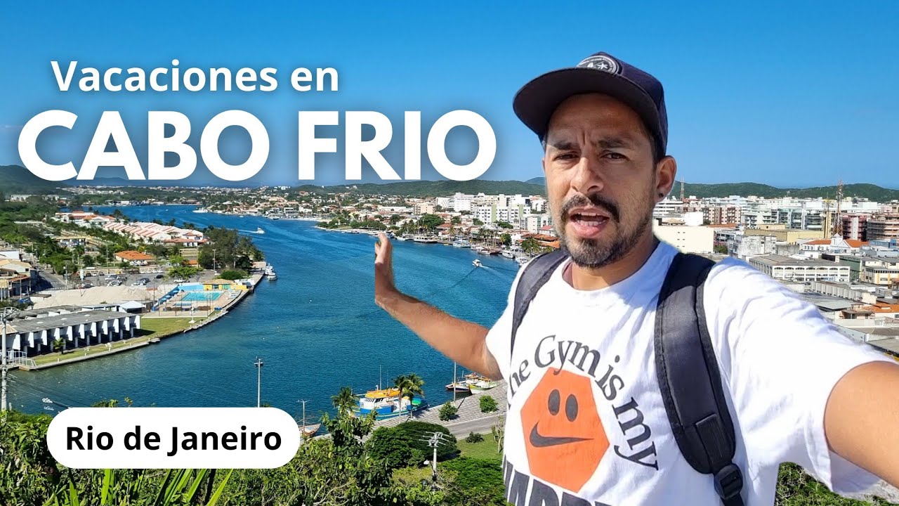 ¿ Vale La Pena Conocer La Ciudad ? Como es Cabo Frio, es seguro?