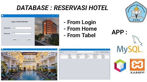 APLIKASI RESERVASI KAMAR HOTEL MENGGUNAKAN NETBEANS DENGAN DATABASE MYSQL (XAMPP)