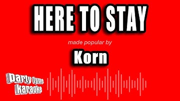 Korn - Here To Stay (Karaoke Version)