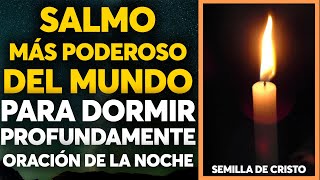 El Salmo más Poderoso del Mundo para Dormir Profundamente, Oración de la Noche