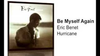 Vignette de la vidéo "Be Myself Again - Eric Benet"