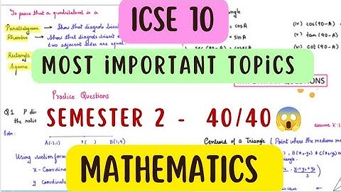 ICSE 10 Maths Most Important Topics |Semester 2| Score 40/40