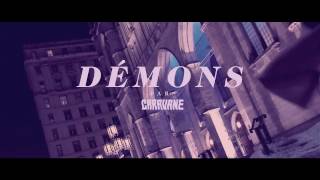 Video thumbnail of "Caravane - Démons (Vidéoclip officiel)"