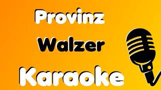 Provinz • Walzer • Karaoke