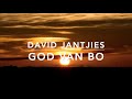 God van bo - David Jantjies ( Lyric video)
