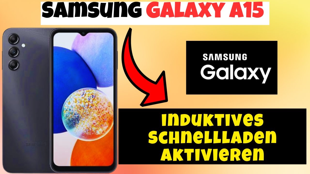 Kann Das Samsung A51 Induktiv Laden Samsung Galaxy A15 induktives Schnellladen aktivieren: So wird’s