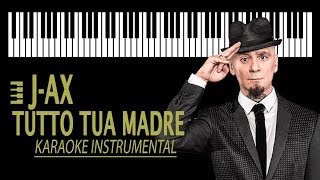 J-AX - Tutto tua madre KARAOKE (Piano Instrumental) chords