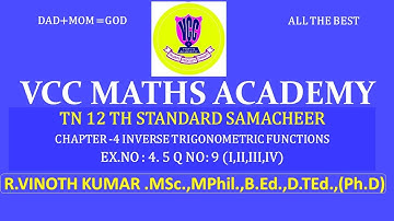 12TH MATHS |CHAPTER 4|INVERSE TRIGONOMETRIC FUNCTION|EXNO: 4 .5 |Q NO: 9(I,II,III,IV)
