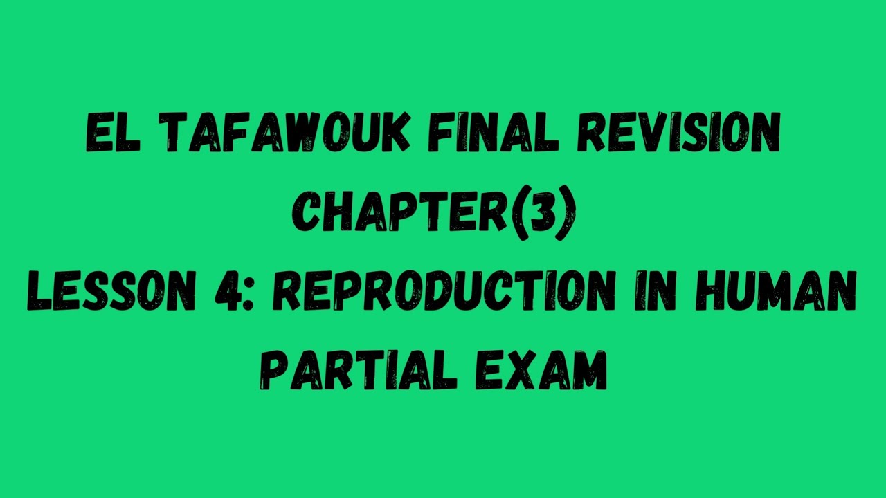 حل كتاب التفوق المراجعة النهائية - Biology 3RD SECONDARY - Chapter (3) - Reproduction in human