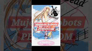 Persocom De Chobits De La Ficción A La Realidad