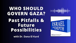 Who Should Govern Gaza? Past Pitfalls \& Future Possibilities | Dr. Dana El Kurd