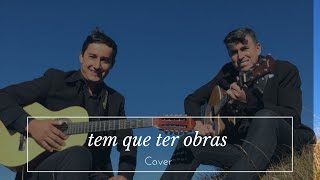 Cover - Tem que ter obras