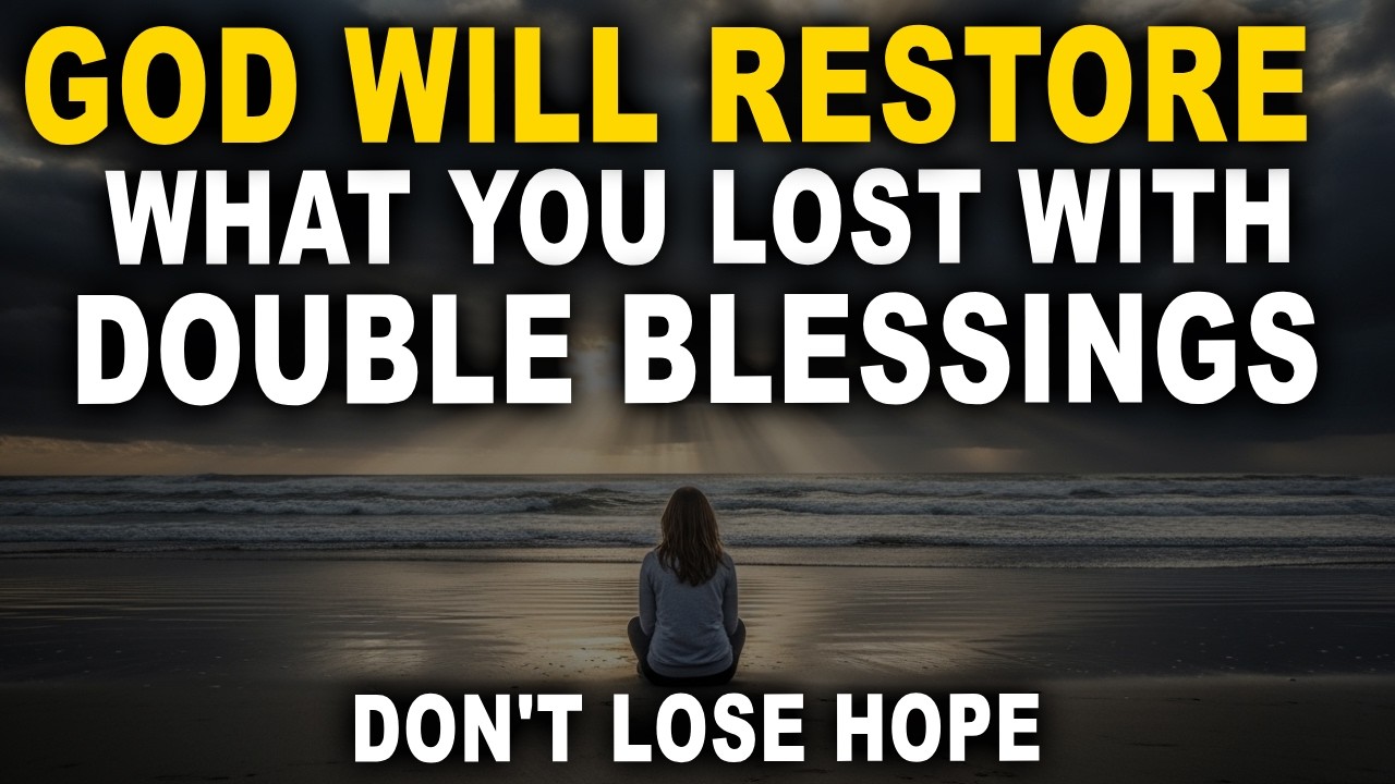 God Will Restore What You Lost With Double Blessings | Christian Motivation