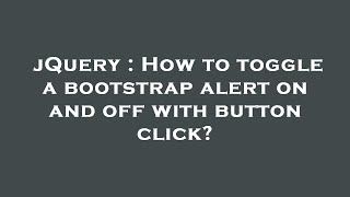 Famous jQuery : How to toggle a bootstrap alert on and off with button click? Net Worth