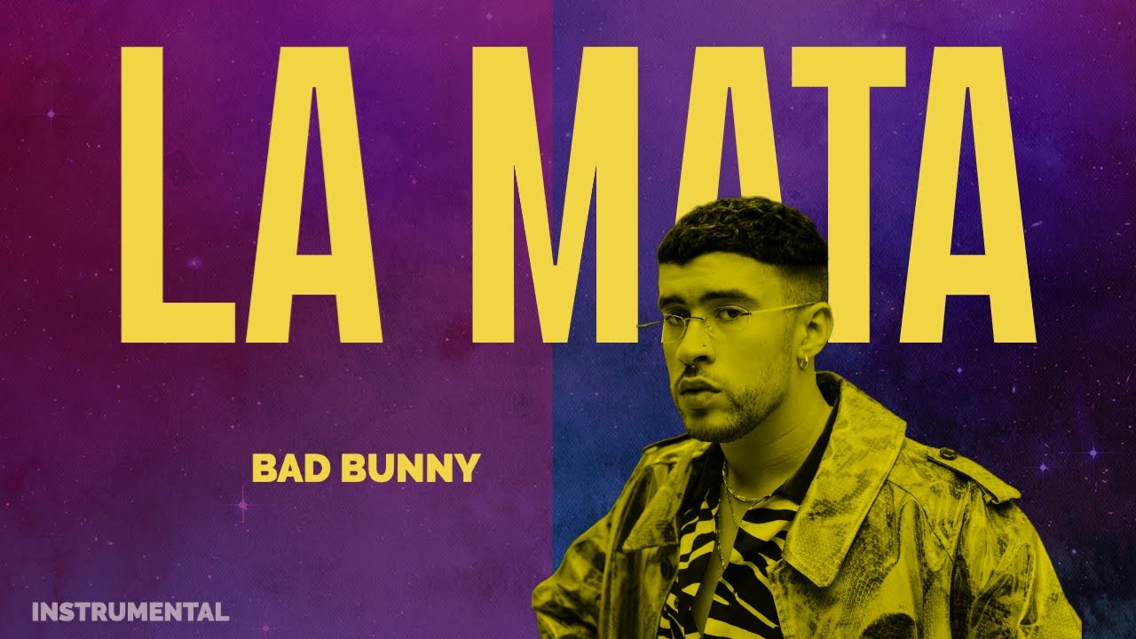 LA MATA - Bad Bunny Un Verano Sin Ti Type Beat Instrumental 2022 ...