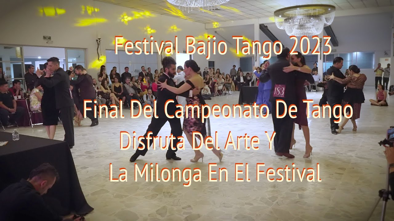 Bajio Tango Festival 2023 Final Tango Pista Salon y Premiacion YouTube