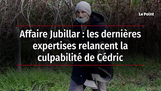 Affaire Jubillar : les dernières expertises relancent la culpabilité de Cédric