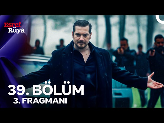 Eşref Rüya 39. Bölüm 3. Fragmanı