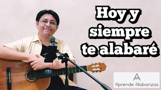 Vídeo de Hoy Y Siempre Te Alabaré