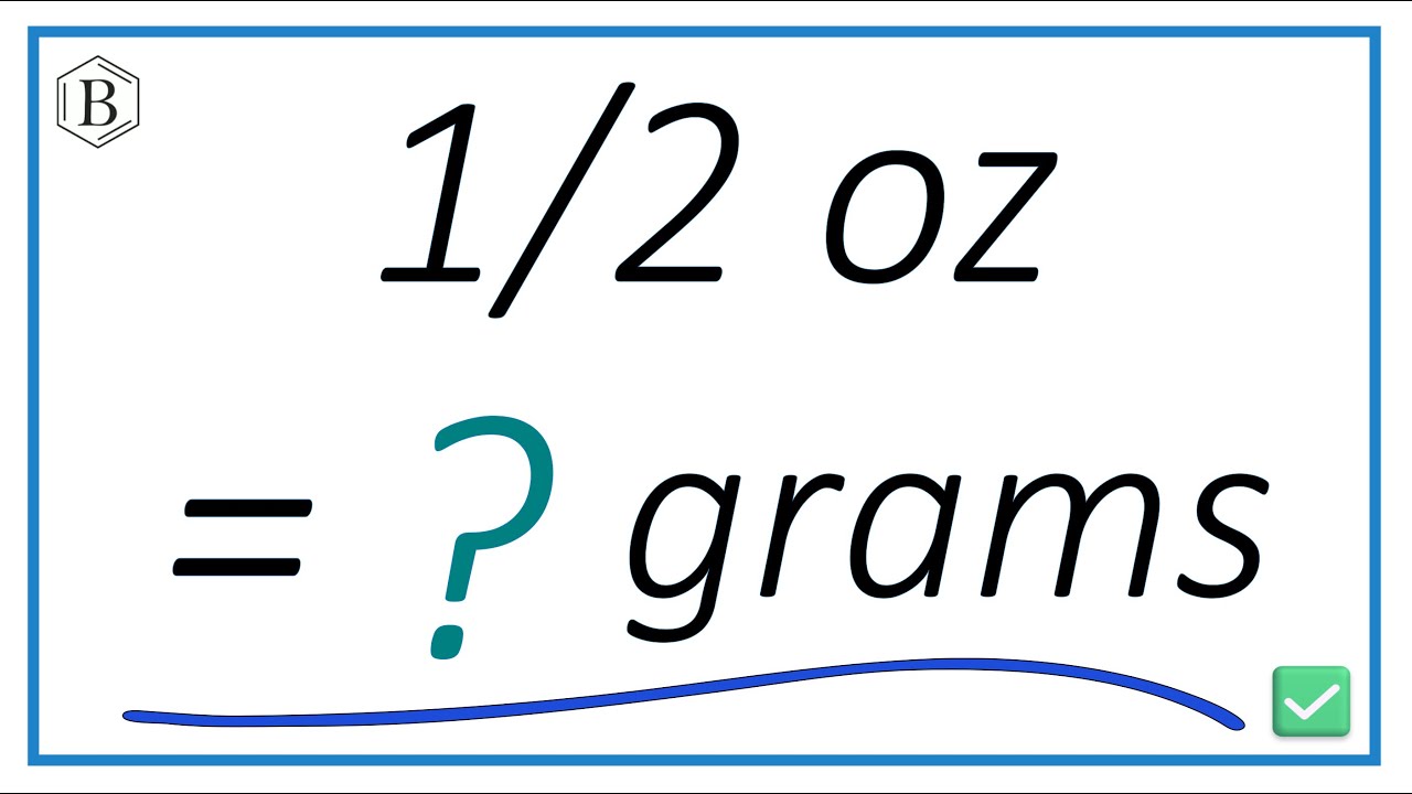 How Many Grams Are in 1/2 Ounce?