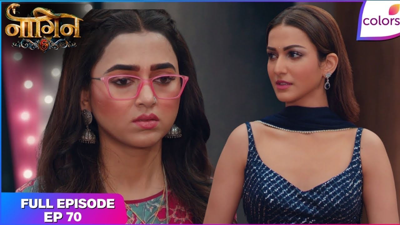 Naagin S6 | Full Episode Ep. 70 | Prathna is deceived | Colors TV