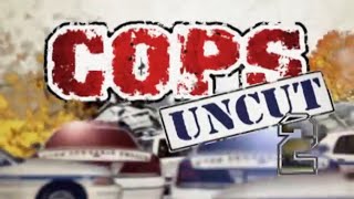 Cops Uncut (S2 E4) (2006)