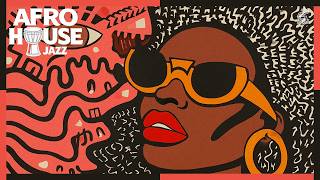 Afro House Jazz Mix  Desert Bloom Marrakech  Warm Groove Session  Ideal For Focus