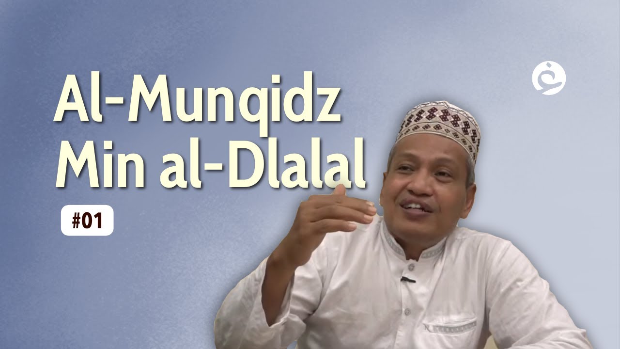 01. Ngaji Al-Munqidz Min al-Dlalal | Gus Ulil Abshar Abdalla