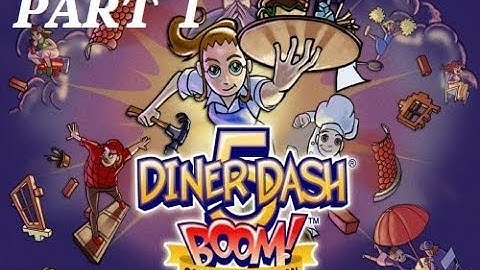 Diner Dash 5: BOOM Gameplay [Part 1] Avenue Flo Levels 1-5 -- EXPERT