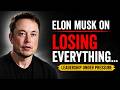Elon Musk on Losing Everything… | Leadership Under Pressure