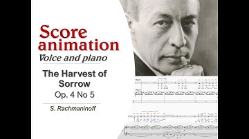 Rachmaninoff -  Harvest of Sorrow (Uzh Ty Niva Moya) Op 4 No.5 [SCORE ANIMATION]