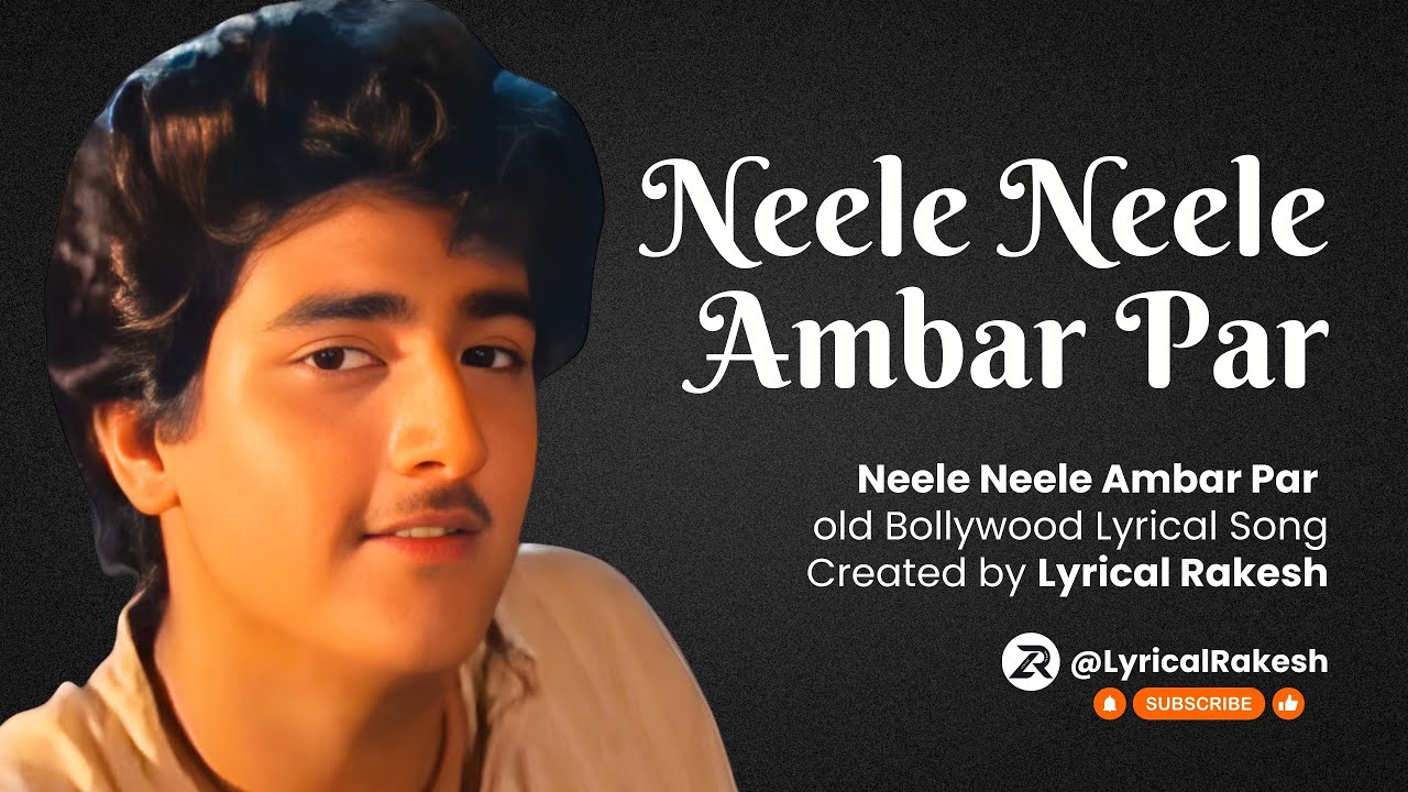 Neele Neele Ambar Par | Old Bollywood Lyrical Song Created by Lyrical Rakesh #trending #oldsongs