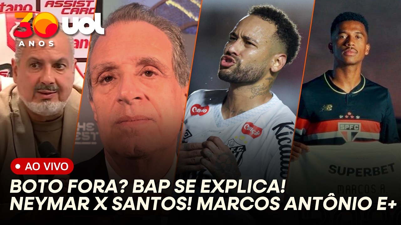 AO VIVO: BOTO NA CORDA BAMBA! BAP EXPLICA DEMISSÕES NO FLAMENGO! SANTOS X NEYMAR! MARCOS ANTÔNIO E+