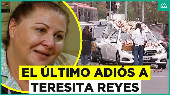 "Es una pérdida muy importante": El último adiós a Teresita Reyes