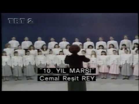 Cemal Reşit Rey - 10. Yıl Marşı