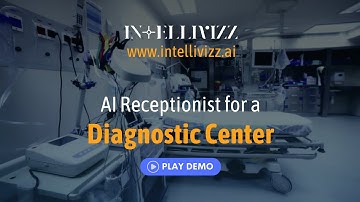 AI Receptionist for a Diagnostic Center Demo - Intellivizz AI