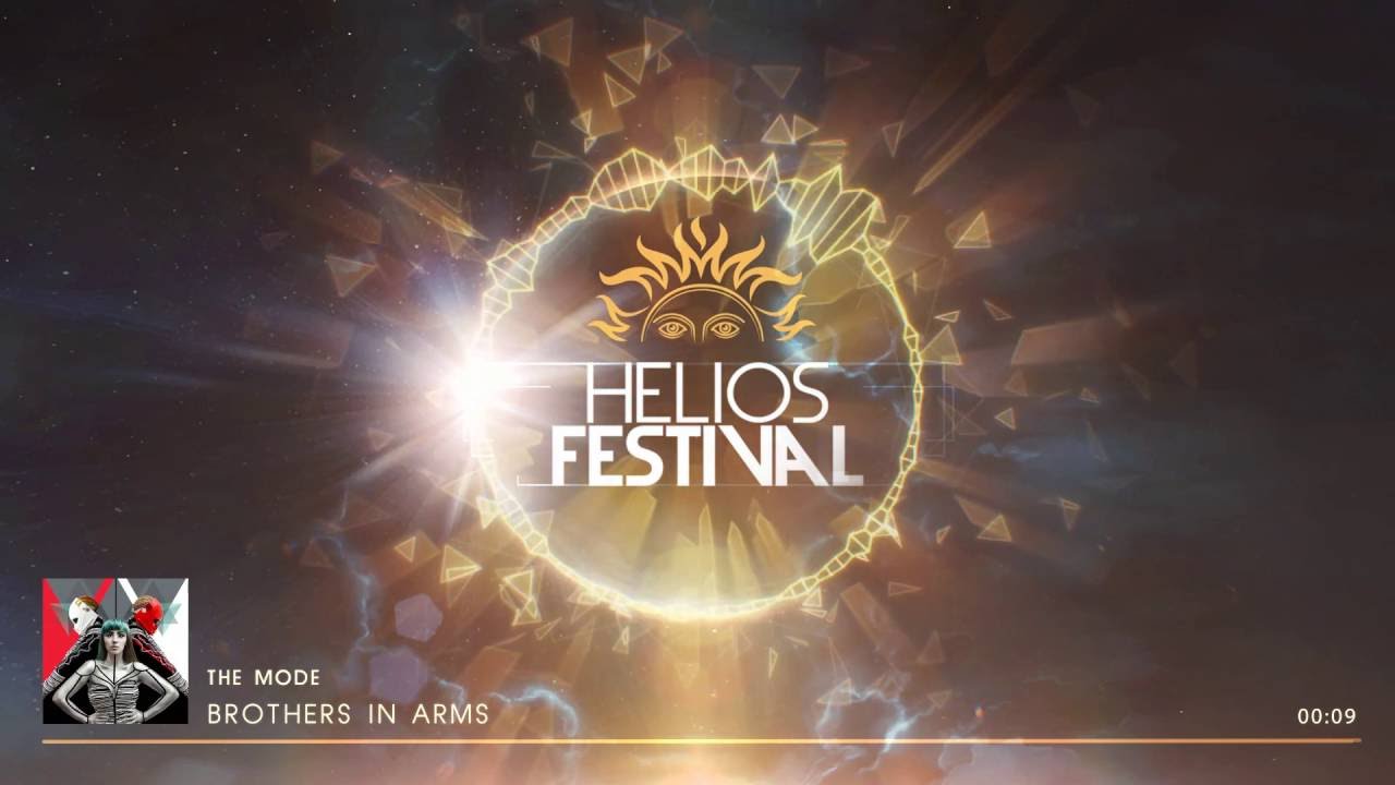 Helios Festival Anthem,  (The Mode - Brothers in arms)