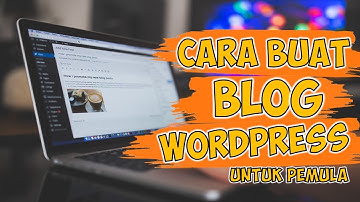 Cara Membuat Blog di Wordpress Untuk Pemula