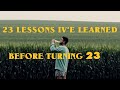 23 LIFE LESSONS before 23 // A Short Short Film