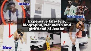 Asake Biography,Net worth, Mansion,Cars , Girlfriend and Family...#asake