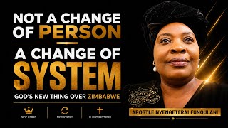 NOT A CHANGE OF PERSON BUT A CHANGE OF SYSTEMS ||  God’s New Thing Over Zimbabwe ||June 23, 2026