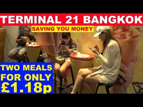 BANGKOK TERMINAL 21 FOOD COURTS TWO MEALS FOR £1.18p BANGKOK THAILAND