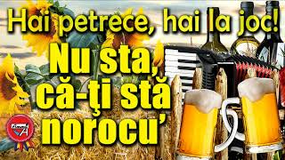 MUZICĂ DE PETRECERE - BUNI RĂU!...NU STA, CĂ-ŢI STĂ NOROCU&#39;!