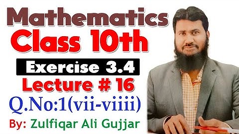 Exercise 3.4 | Q.No: 1(vii-viii ) | Chapter # 3 | Mathematics Class 10th | Lec # 16