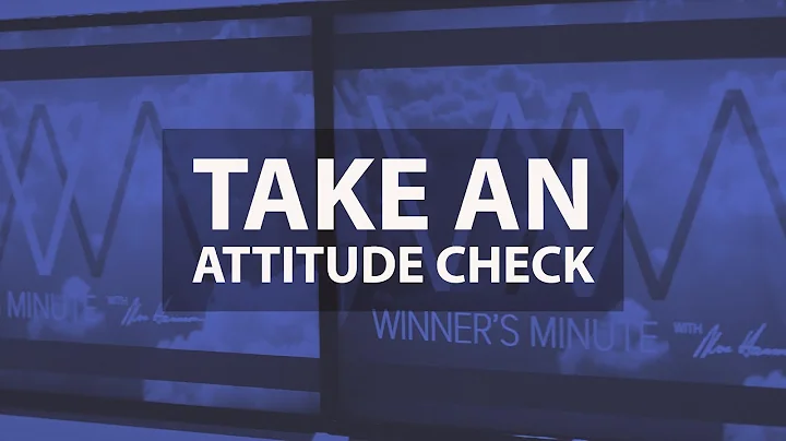 Take an Attitude Check | The Winner's Minute With Mac Hammond