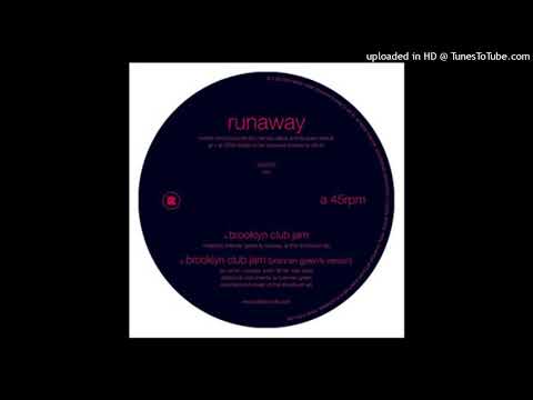 Runaway — Runaway | Brooklyn Club Jam