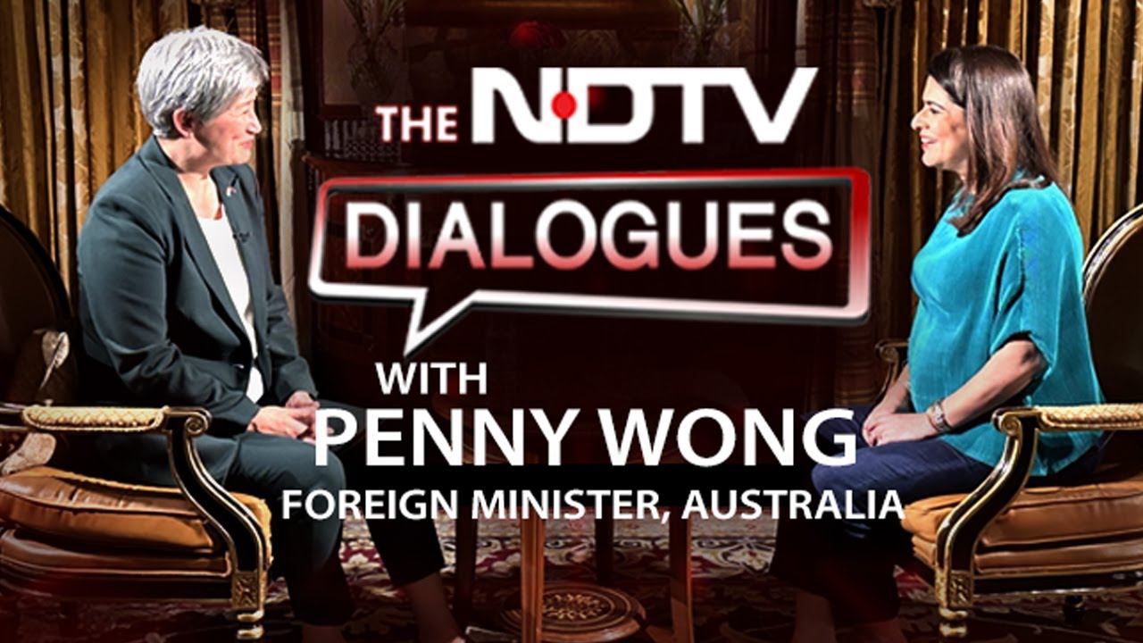 Australian Foreign Minister Penny Wong On The NDTV Dialogues YouTube Australian Foreign Minister Penny Wong On The NDTV Dialogues YouTube