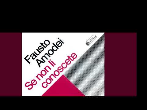 Fausto Amodei - Se non li conoscete (1972) - 01 Se non li conoscete