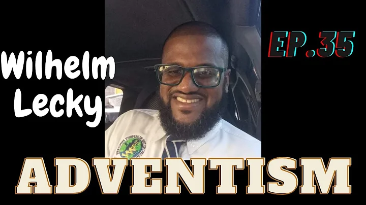 Wilhelm Lecky - Seventh Day Adventism. Tbh Podcast...