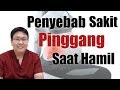 KENAPA SERING SAKIT PINGGANG SAAT HAMIL - TANYAKAN DOKTER